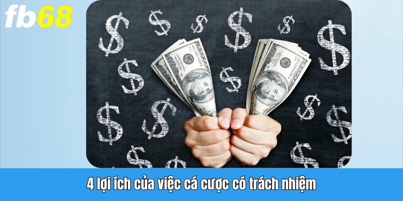 4 lợi ích của việc cá cược có trách nhiệm