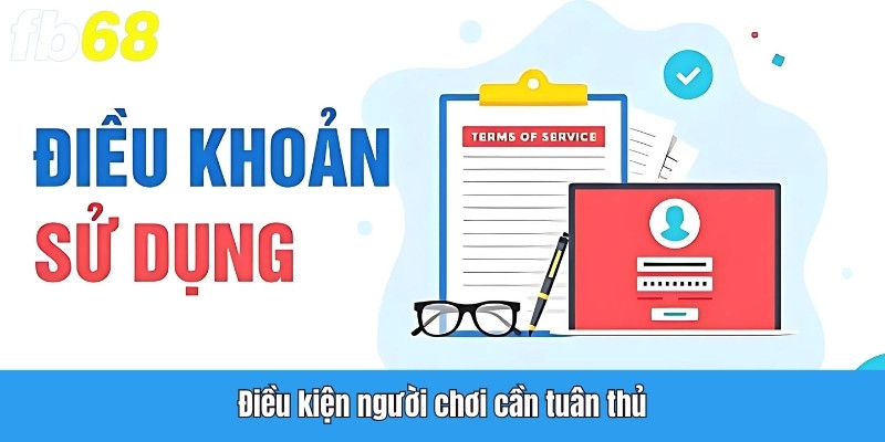 Điều kiện người chơi cần tuân thủ