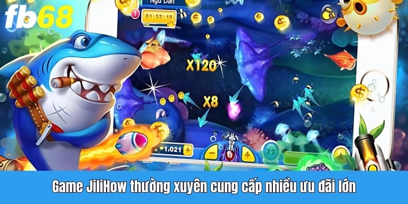 Game JiliHow thường xuyên cung cấp nhiều ưu đãi lớn